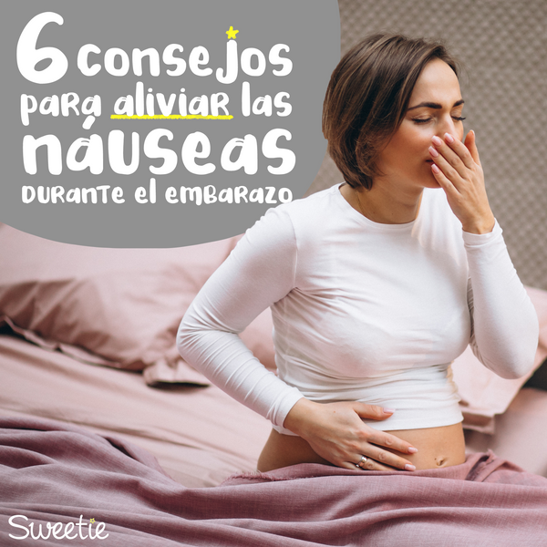 6 consejos para aliviar las náuseas durante el embarazo