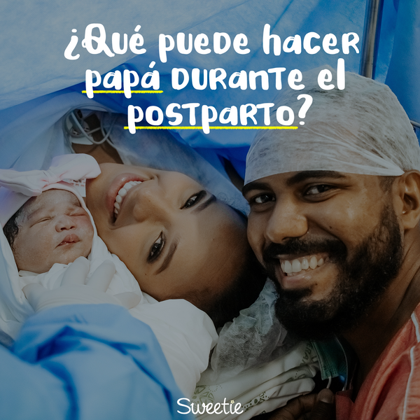 ¿Qué puede hacer papá durante el postparto?