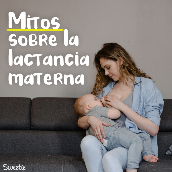 Mitos sobre la lactancia materna